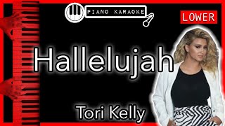 Hallelujah LOWER 3  Tori Kelly  Piano Karaoke Instrumental [upl. by Annoeik]