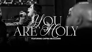 quotYou Are Holy” featuring Capria McClearn [upl. by Chicky]