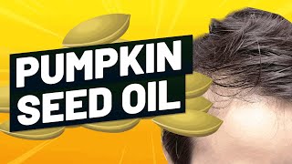 Pumpkin Seed Oil For Hair Growth The Truth [upl. by Neilson664]