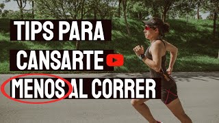 TIPS para cansarse MENOS al correr CONSEJOS PARA PRINCIPIANTES [upl. by Cataldo]