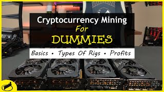 Cryptocurrency Mining For Dummies  FULL Explanation [upl. by Meehyrb997]