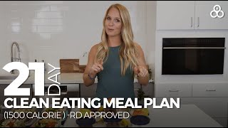 21 Day Clean Eating Meal Plan 1500 Calorie RD Approved [upl. by Cappello345]