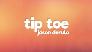 Jason Derulo  Tip Toe Lyrics ft French Montana [upl. by Erwin872]