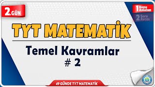 Temel Kavramlar 2 Konu Anlatım  49 Günde TYT Matematik Kampı 2Gün  Rehber Matematik [upl. by Utley]