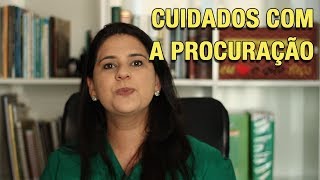 CUIDADOS COM A PROCURAÇÃO [upl. by Ecinerev]