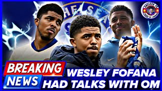 🚨🔵 Wesley Fofana Wants To LEAVE Chelsea For Olympique Marseille [upl. by Yniatirb32]