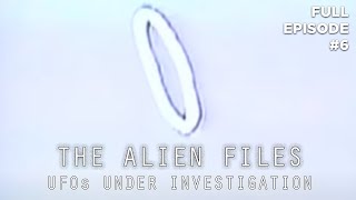 The Alien Files UFOs Under Investigation Full Episode S1E6 [upl. by Allisan]