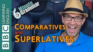 Comparatives and superlatives  6 Minute Grammar [upl. by Alysoun67]