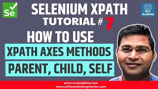 Selenium XPath Tutorial 7  XPath Axes Methods  Parent Child Self [upl. by Akinit]