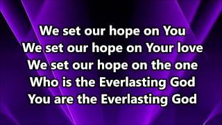 The Everlasting God  Lyrics [upl. by Ecadnarb]