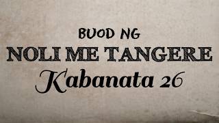 Noli Me Tangere  Kabanata 26  Buod [upl. by Ker]