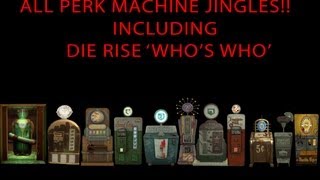 All Perk Jingles  Black Ops 2 Zombie Perks Including Die rise quotWhos Whoquot [upl. by Nyrrat]