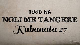 Noli Me Tangere  Kabanata 27 Buod [upl. by Natanoj]