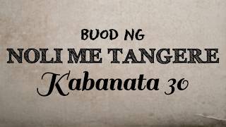 Noli Me Tangere  Kabanata 30 Buod [upl. by Animsay]