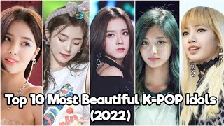 Top 10 Most Beautiful KPop Idols 2022 Updated [upl. by Enomahs179]