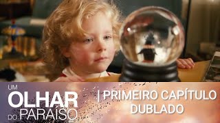 Um Olhar do Paraíso Primeiro Capítulo Dublado [upl. by Enoj]