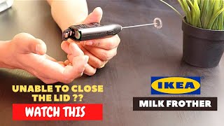 IKEA Milk Frother Battery Installation and Trick To Close the Lid [upl. by Laise]