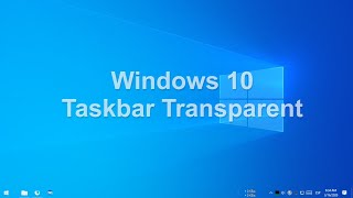 Windows 10 Taskbar Transparent no installation of other software [upl. by Notyap]