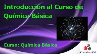 Introducción al curso de Química Básica  QB0 [upl. by Elatan711]