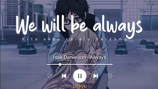 Always  Isak Danielson Slowed Reverb Lyrics Terjemahan Indonesia So say well be always [upl. by Nash]