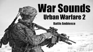 War Sounds  Urban Warfare Ambience Part 2  As Real As It Gets [upl. by Tolmann730]