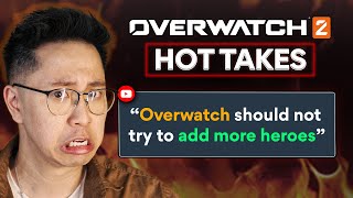 Overwatch shouldnt try to add more heroes  OW2 Hot Takes 60 [upl. by Luce209]