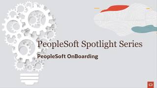 PeopleSoft Spotlight Series PeopleSoft OnBoarding [upl. by Gaiser]