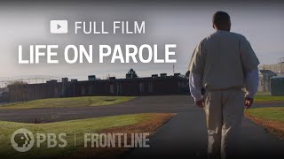 Life on Parole full documentary  FRONTLINE [upl. by Arick686]