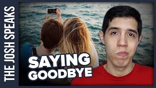 How To Say Goodbye to a Friend You’ll Never See Again [upl. by Thecla]