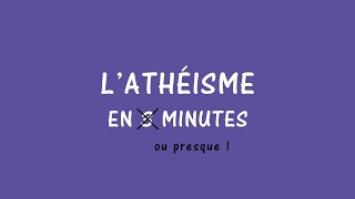 Lathéisme en 3 minutes [upl. by Ardnasirhc]