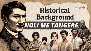 Historical Background of Noli Me Tangere  NoypiTV [upl. by Elli325]