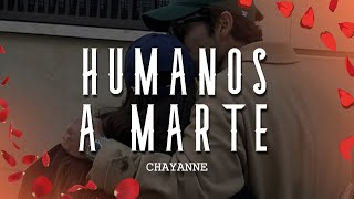 Chayanne  Humanos A Marte LetraLyrics [upl. by Ayyn451]