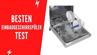 ✅ Die Besten Einbaugeschirrspüler Test  Top 5 [upl. by Klingel]