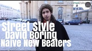 David Boring Naive New Beaters le Street Style [upl. by Errot]