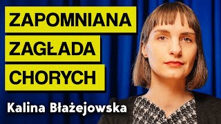 Historia II wojny światowej quoteutanazjaquot chorych w Polsce Kalina Błażejowska  Imponderabilia [upl. by Jacquelin572]