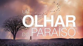 Um Olhar do Paraíso Confira a primeira abertura [upl. by Zippora]