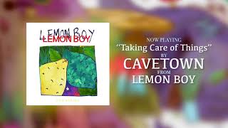 Cavetown – quotTaking Care of Thingsquot Official Audio [upl. by Selfridge]