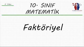 10 SINIF MATEMATİK  FAKTÖRİYEL [upl. by Russo]