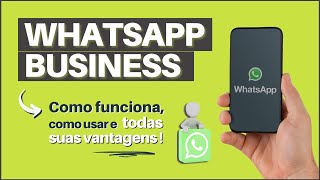 WHATSAPP BUSINESS  Como Funciona e Como Usar do Jeito Certo [upl. by Lunetta28]