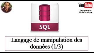 Le langage SQL  Langage de manipulation de données LMD 13 [upl. by Gilemette]