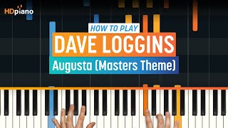 How to Play quotAugustaquot Masters Theme by Dave Loggins  HDpiano Part 1 Piano Tutorial [upl. by Talmud616]