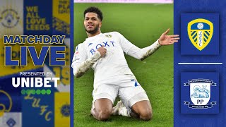 Matchday Live  Leeds United v Preston North End  EFL Championship [upl. by Yran128]