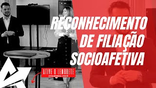 DIREITO DE FAMÍLIA Reconhecimento de filiação socioafetiva [upl. by Eilra]