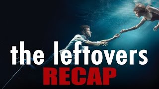 The Leftovers Season 1  TV RECAP [upl. by Mohun60]