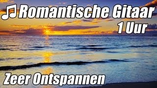 ROMANTISCHE GITAAR MUZIEK Instrumentale Akoestische Klassieke 1 Uur Ontspannen Studie HD [upl. by Kevina7]