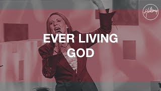 Ever Living God  Hillsong Worship [upl. by Perzan]