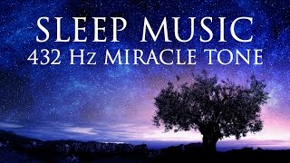 The Best SLEEP Music  432hz  Healing Frequency  Deeply Relaxing  Raise Positive Vibrations [upl. by Annora678]