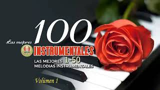 Las 100 Mejores Canciones Instrumentales  Música romántica para trabajar y concentrarse [upl. by Ahsenom]