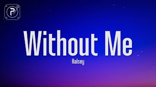 Halsey  Without Me Lyrics [upl. by Hitt]