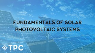 Solar Photovoltaic System Basics Webinar  TPC Training [upl. by Xymenes]